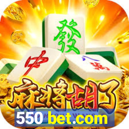 550 bet.com